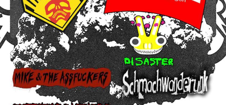<b>Fr.& Sa:</b> F.B.I./ Blutiger Osten/ Schmachwanderunk/ Disaster/ Mike & the Assfuckers/ Buzzstop Bastards