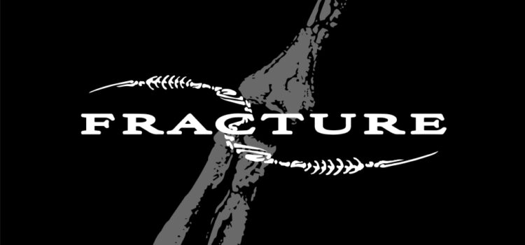 Fracture Fracture