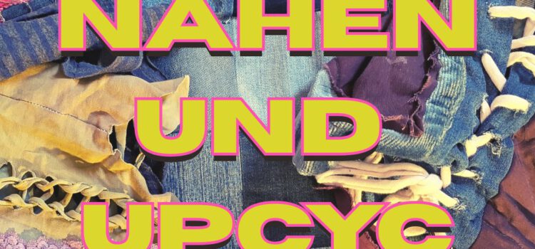 Beitragsbild mit dem Text: Einführung und Skillshare, Nähen und Upcyling