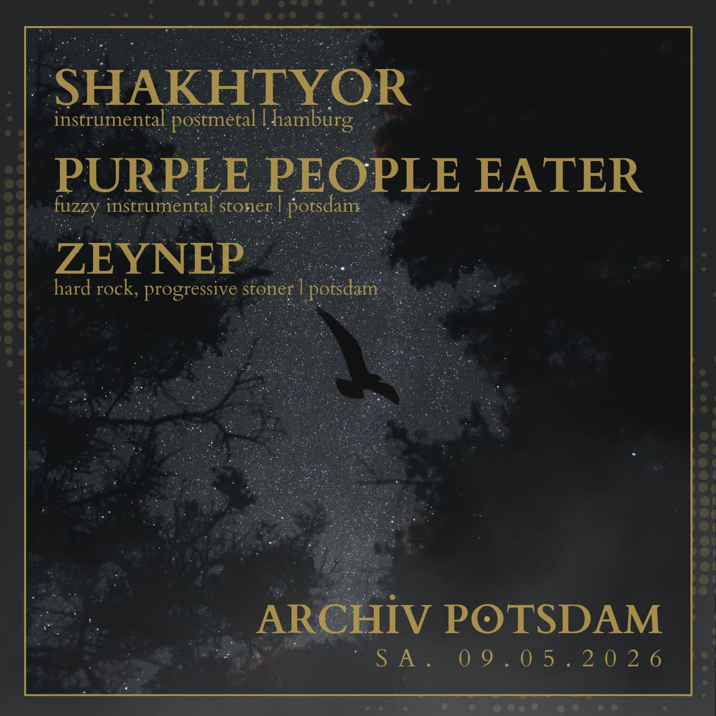 Shaktyor - instrumental postmetal | hamburg, Purple People Eater - fuzzy instrumental stoner | potsdam, Zeynep - hard rock, progressive stoner | potsdam, Archiv Potsdam, 09.05.2026